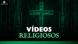 Vídeos Religiosos